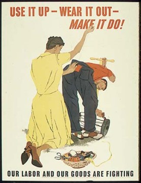 Image: Use It Up, Wear It Out, Make It Do or Do Without